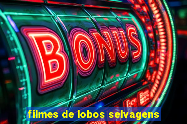 filmes de lobos selvagens